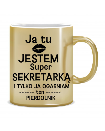 Kubek Złoty dla sekretarki (Ja tu jestem super sekretarką)