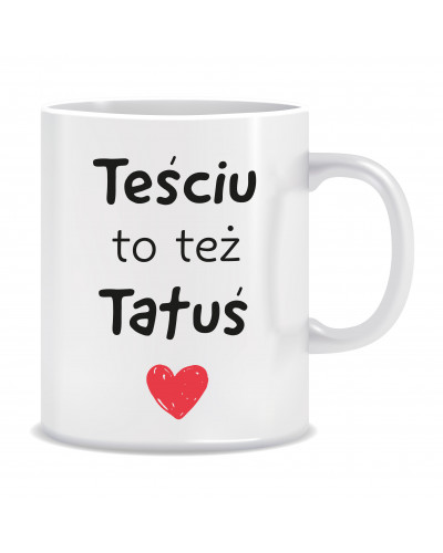 Kubek dla teścia (Teściu to też Tatuś)