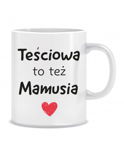 Kubek dla teściowej (Teściowa to też Mamusia)