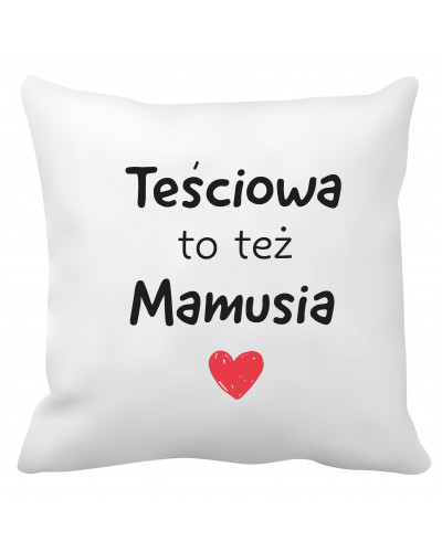 Poduszka dla teściowej (Teściowa to też Mamusia)