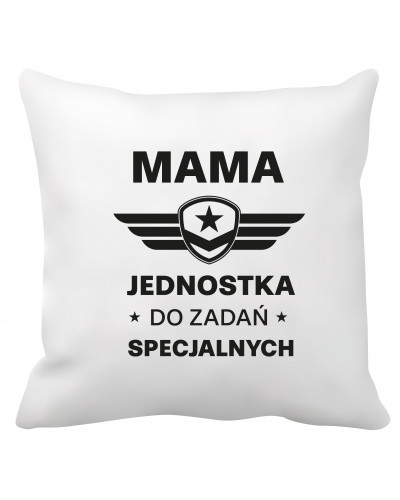 Poduszka dla mamy(Mama jednostka do zadań specjalnych)