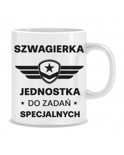 Kubek dla szwagierki (Szwagierka jednostka do zadań specjalnych)