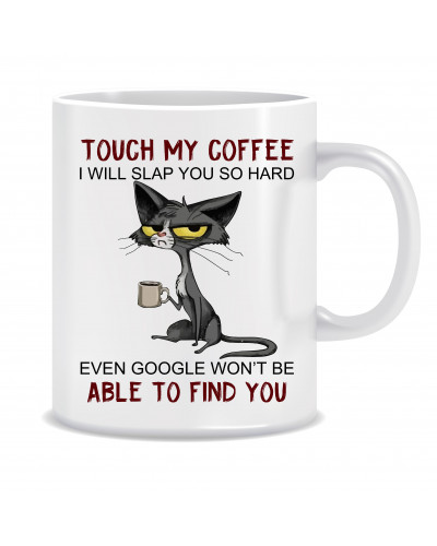 Kubek Z Kotem (Touch My Coffee, Won't Be Able To Find You)