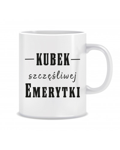 Kubek dla Emerytki (Kubek szczęśliwej emerytki)