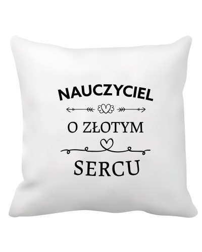 Poduszka dla nauczyciela (Nauczyciel o złotym sercu)