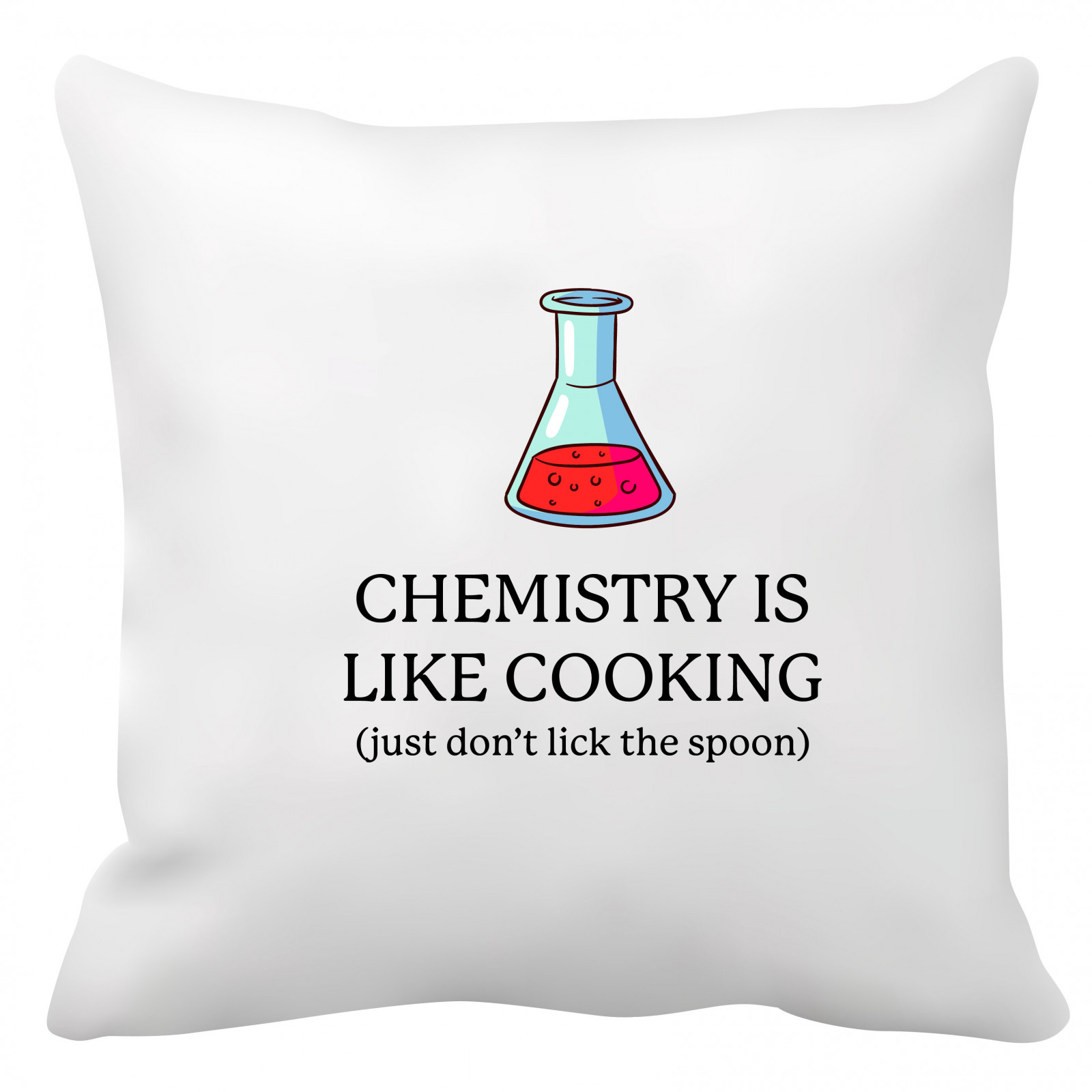 Poduszka dla chemika (Chemistry is like cooking, but don't lick